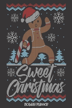 Holiday Planner: Gingerbread Man Sweet Christmas |  Thanksgiving | Calendar | Holiday Guide | Budget | Black Friday | Cyber Monday | Receipt Keeper | ... Event Tracker | Christmas Card Address | Gift