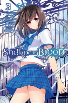 Strike the Blood Vol. 3 - Book #3 of the Strike the Blood Manga