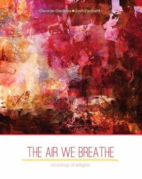 Paperback The Air We Breathe: Sociology of Religiion Book