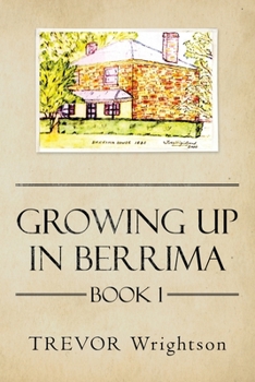 Paperback Growing up in Berrima: Book 1 Book