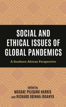 Hardcover Social and Ethical Issues of Global Pandemics: A Southern African Perspective Book