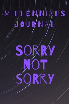 Paperback Millennials journal: Sorry not Sorry Book