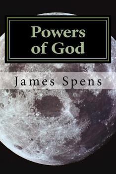 Paperback Powers of God: Now I say unto you let us be wise and consider these things Book