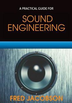 Paperback Sound Engineering: A Practical Guide Book