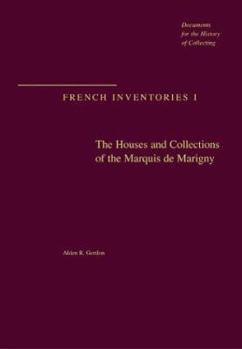 Hardcover The Houses and Collections of the Marquis de Marigny [With Architecutral Plans] Book