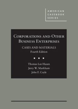 Hardcover Corporations and Other Business Enterprises, Cases and Materials (American Casebook Series) Book