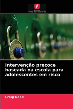 Paperback Intervenção precoce baseada na escola para adolescentes em risco [Portuguese] Book