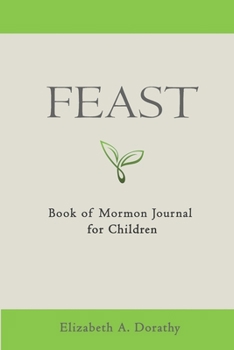 Feast : Book of Mormon Journal for Children