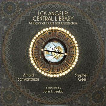 Paperback Los Angeles Central Library: A History of Its Art and Architecture Book