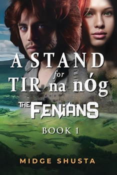 Paperback A Stand for Tir Na nÓg: The Fenians (Book 1) Book