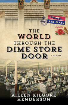 Hardcover The World Through the Dime Store Door: A Memoir Book