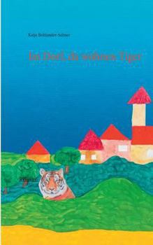 Paperback Im Dorf, da wohnen Tiger: Roman [German] Book
