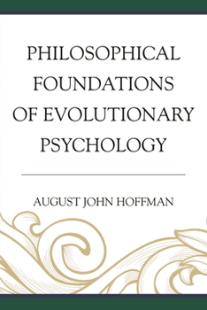 Hardcover Philosophical Foundations of Evolutionary Psychology Book