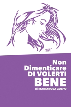 Paperback Non Dimenticare DI VOLERTI BENE [Italian] Book