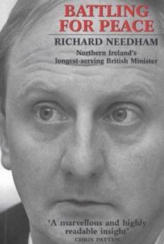 Paperback Battling for Peace: Northrn Ireland's Longest-Serving British Minister Book