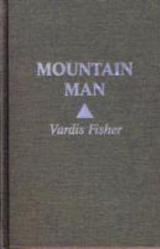 Mountain Man: A Novel of Male and Female in the Early American West - Book #2 of the Colección Frontera