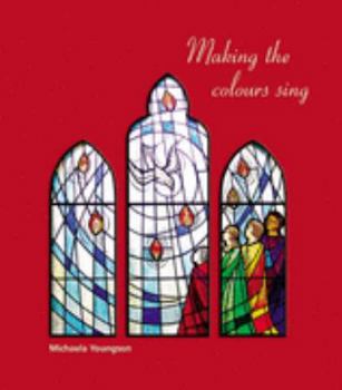 Paperback Making the Colours Sing Book
