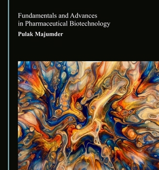 Paperback Fundamentals and Advances in Pharmaceutical Biotechnology Book