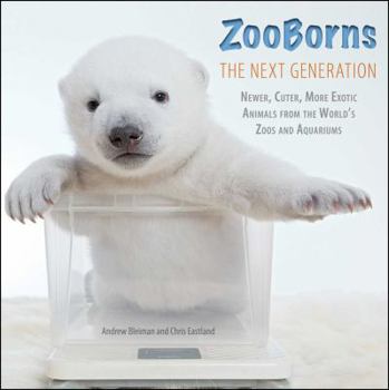 Hardcover Zooborns: The Next Generation: Newer, Cuter, More Exotic Animals from the World's Zoos and Aquariums Book