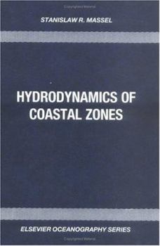 Hardcover Hydrodynamics of Coastal Zones (Volume 48) (Elsevier Oceanography Series, Volume 48) Book