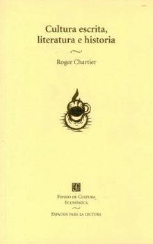 Paperback Cultura Escrita, Literatura E Historia. Coacciones Transgredidas y Libertades Restringidas. Conversaciones de Roger Chartier [Spanish] Book