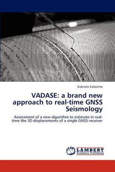 Paperback Vadase: a brand new approach to real-time GNSS Seismology Book