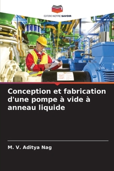 Paperback Conception et fabrication d'une pompe à vide à anneau liquide [French] Book