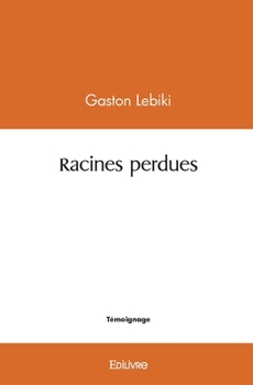 Paperback Racines perdues [French] Book