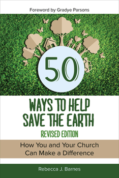 Paperback 50 Ways to Help Save the Earth, Revised Edition: How You and Your Church Can Make a Difference Book