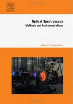 Hardcover Optical Spectroscopy: Methods and Instrumentations Book