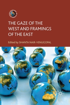 Paperback The Gaze of the West and Framings of the East Book