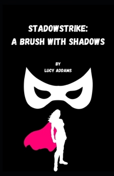 Paperback Shadowstrike: A Brush With Shadows: 1 Book