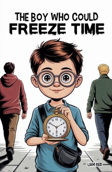 Paperback The Boy Who Could Freeze Time Book