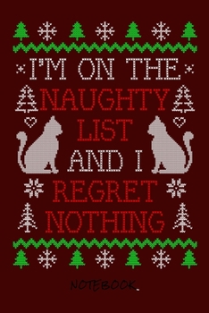 I´m on the Naughty list and I regret nothing: Notebook I Journal for writing I Composition Book I Dotgrid paper I with integrated page numbers l ... Diary  I 120 Pages I "6x9" I A5 I Soft Cover