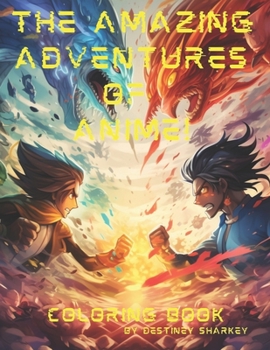 Paperback The Amazing Adventures of Anime! Coloring Book