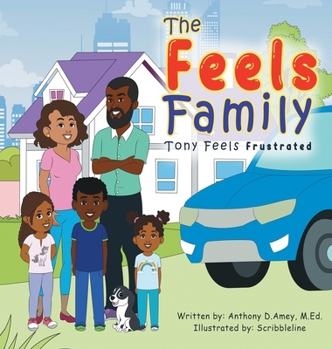 Hardcover The Feels Family: Tony Feels Frustrated Book