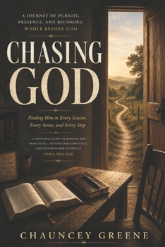 Paperback Chasing God: Finding Him in Every Season, Every Sense, and Every Step Book