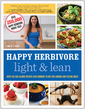 Paperback Happy Herbivore Light & Lean: Over 150 Low-Calorie Recipes with Workout Plans for Looking and Feeling Great Book
