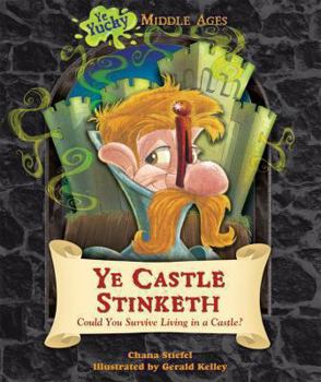 Library Binding Ye Castle Stinketh: Could You Survive Living in a Castle? Book