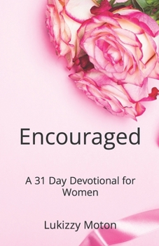 Paperback Encouraged: A 31 Day Devotional for Women Book
