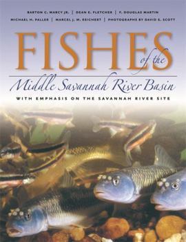 Hardcover Fishes of the Middle Savannah River Basin: With Emphasis on the Savannah River Site Book