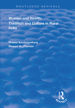 Hardcover Women and Health: Tradition and Culture in Rural India Book