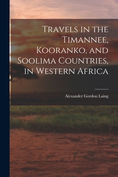 Paperback Travels in the Timannee, Kooranko, and Soolima Countries, in Western Africa Book