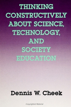 Paperback Thinking Constructively about Science, Technology, and Society Education Book