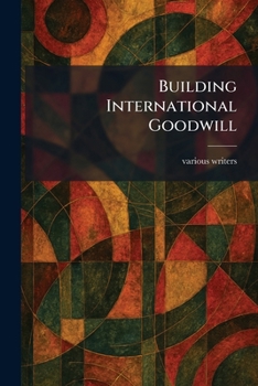 Paperback Building International Goodwill Book