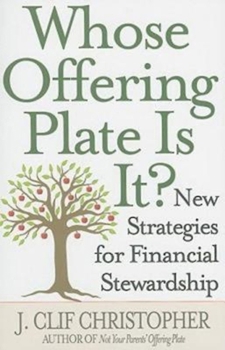 Paperback Whose Offering Plate Is It?: New Strategies for Financial Stewardship Book