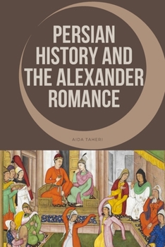 Paperback Persian History and the Alexander Romance Book