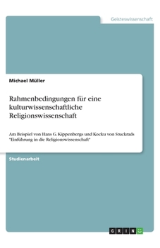 Rahmenbedingungen für eine kulturwissenschaftliche Religionswissenschaft (German Edition)