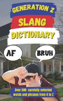 Paperback Generation Z Slang Dictionary: Decoding the Language of the Digital Generation [Spanish] Book