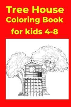 Paperback Tree House Coloring Book for kids 4-8 Book